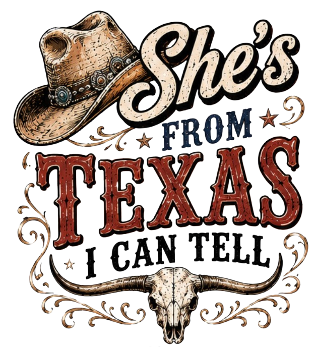 SHES FROM TEXAS DTF PRINT VARIANT 2