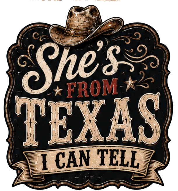SHE'S FROM TEXAS DTF PRINT VARIANT 5