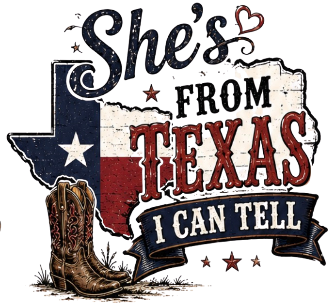SHE'S FROM TEXAS DTF PRINT VARIANT 6