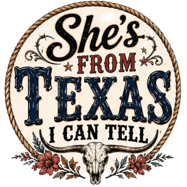 SHE'S FROM TEXAS DTF PRINT VARIANT 7